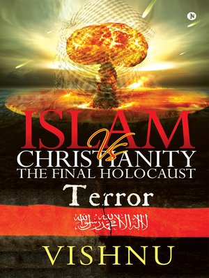 cover image of Islam Vs Christianity – The Final Holocaust